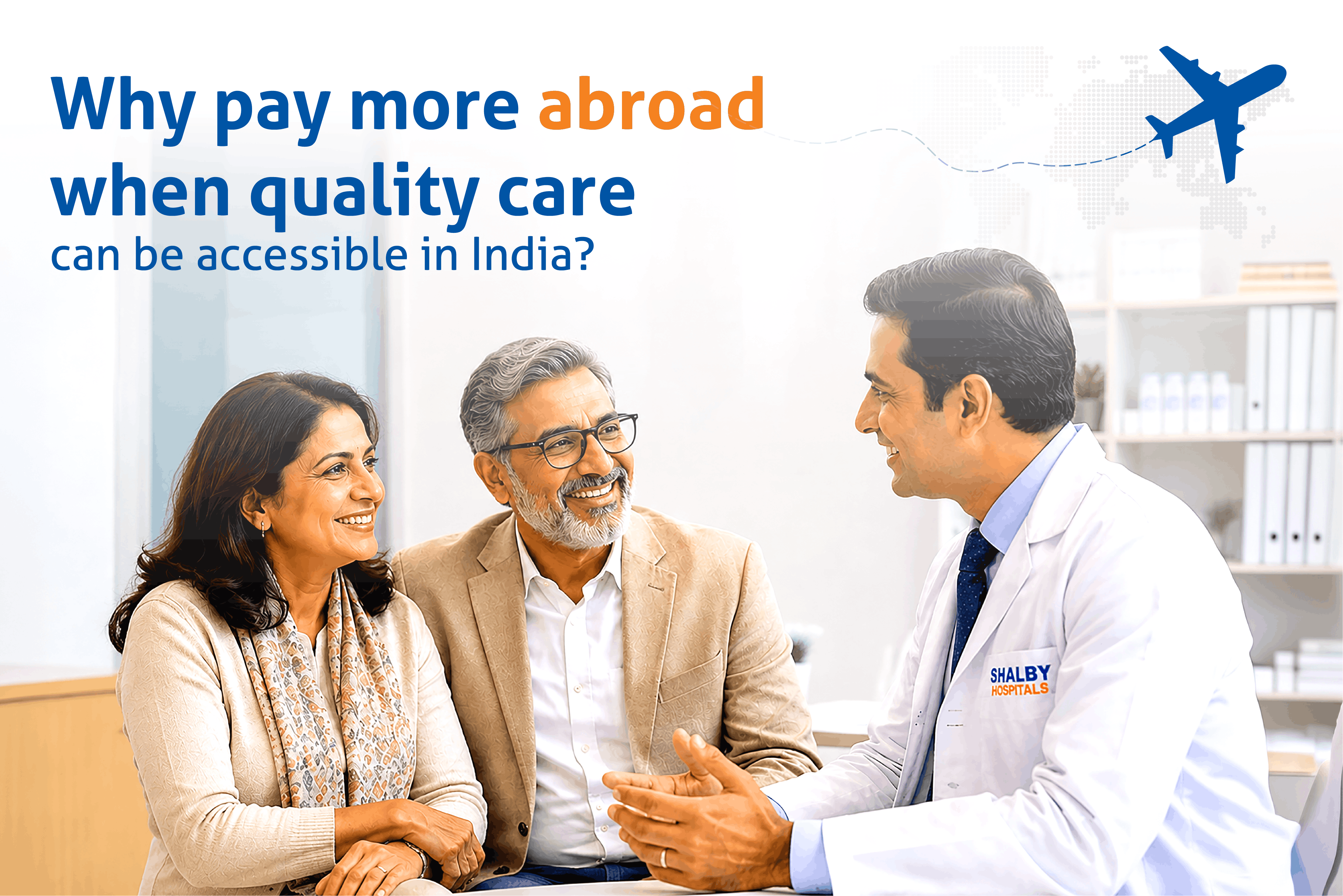 Why pay more abroad when quality care can be accessible in India